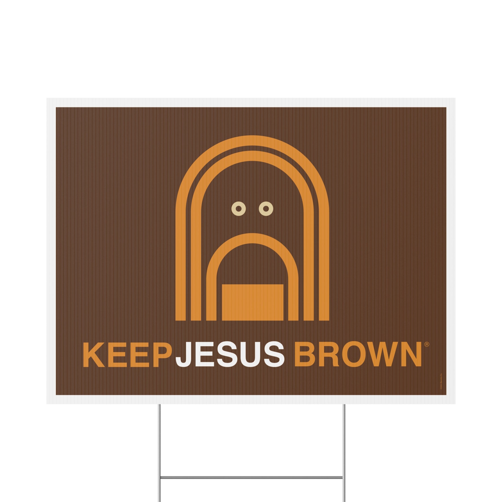Keep Jesus Brown Yard Sign, 24" x 18"